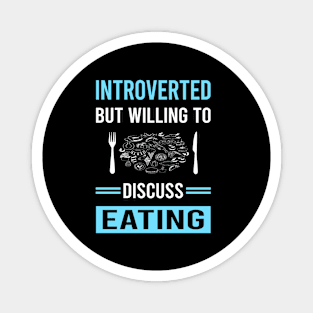 Introverted Eating Magnet